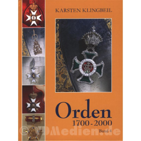 Orden 1700-2000 Band 4 - Karsten Klingbeil Drittes Reich, BRD, DDR, &Ouml;sterreich u.a. 