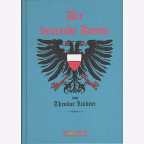 Die deutsche Hanse - Theodor Lindner - Reprint!