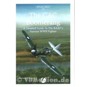 The CAC Boomerang ? A Detailed Guide To The RAAFs Famous WWII Fighter - Richard A. Franks