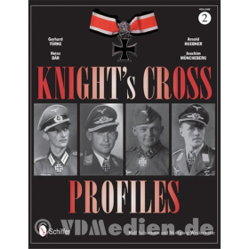 Knights Cross Profiles Band 2: Gerhard T&uuml;rke, Heinz B&auml;r, Arnold Huebner, Joachim M&uuml;ncheberg