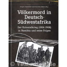 Zimmerer / V&ouml;lkermord in Deutsch-S&uuml;dwestafrika - Der Kolonialkrieg in Namibia (1904-1908) in Namibia und seine Folgen