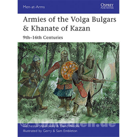 Armies of the Volga Bulgars &amp; Khanate of Kazan 9th-16th Centuries (MAA Nr. 491)