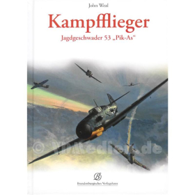 Kampfflieger - Jagdgeschwader 53 &quot;Pik-As&quot; - John Weal