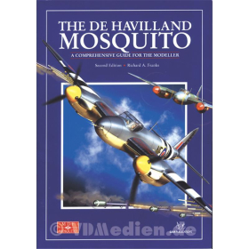 The De Havilland Mosquito - A Comprehensive Guide for the Modeller / Modellers Datafile 20 - 2. Edition / Richard A. Franks