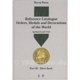Barac Reference Catalogue Orders, Medals and Decorations of the World instituted until 1945 - Part III G-P