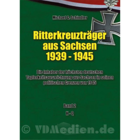Ritterkreuztr&auml;ger aus Sachsen 1939-1945 Bd. 2 K-Q / M.G. Schindler