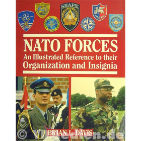 NATO Forces - An Illustrated Reference to their Organization and Insignia - Brian L. Davis