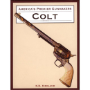 Colt - America&acute;s Premier Gunmakers - K.D. Kirkland