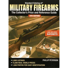 Standard Catalog of Military Firearms The Collectors Price and Reference Guide, 4th Edition