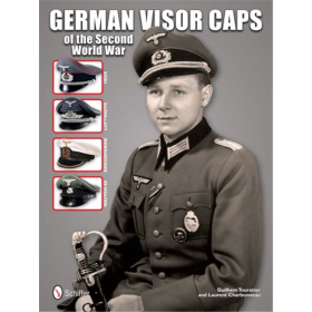 German Visor Caps of the Second World War - Heer Luftwaffe Kriegsmarine Waffen-SS
