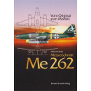 Vom Original zum Modell: Messerschmitt Me 262