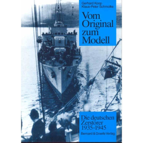 Vom Original zum Modell: Die deutschen Zerst&ouml;rer 1935-1945