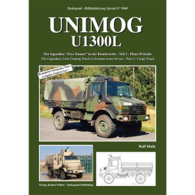 Unimog U1300L Der legend&auml;re &quot;Zwo-Tonner&quot; in der Bundeswehr - Teil 2 - Plane-Pritsche - Tankograd Milit&auml;rfahrzeug Spezial Nr. 5048