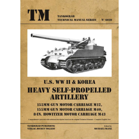 U.S. WWII &amp; Korea Heavy Self-Propelled Artillery - Tankograd Technical Manual Series 6030