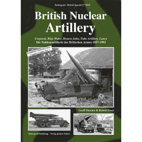 Die Nuklearartillerie der Britischen Armee 1957-1993 / Corporal, Blue Water, Honest John, Tube Artillery, Lance - Tankograd British Special Nr. 9018