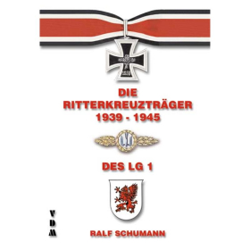Die Ritterkreuztr&auml;ger 1939 - 1945 des Lehrgeschwader 1
