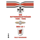 Die Ritterkreuzträger 1939 - 1945 des Lehrgeschwader 1
