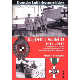 Deutsche Luftkriegsgeschichte 1914-1918 KagOHL 4 Staffel 23 1916-1917 - Michael Schmeelke
