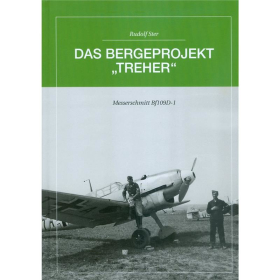 Ster: Das Bergeprojekt &quot;Treher&quot; - Messerschmitt Bf109D-1