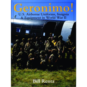 Geronimo! U.S. Airborne Uniforms, Insignia &amp; Equipment in World War II