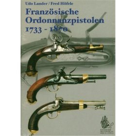 Franz&ouml;sische Ordonnanzpistolen 1733 - 1870, Bayerischer Milit&auml;rverlag