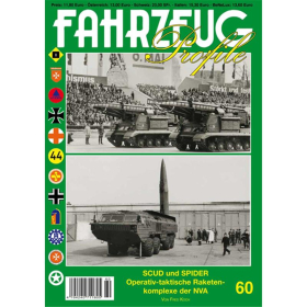 FAHRZEUG Profile 60: SCUD und SPIDER - Operativ-taktische Raketenkomplexe der NVA