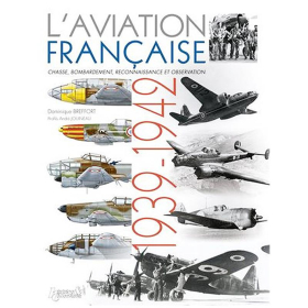 Laviation fran&ccedil;aise 1939-1942 - Chasse, Bombardement, Reconnaissance et Observation