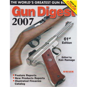 Gun Digest 2007 - 61st Edition (Gebrauchtes Sammlerst&uuml;ck)