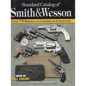 Standard Catalog of Smith &amp; Wesson 3rd Edition