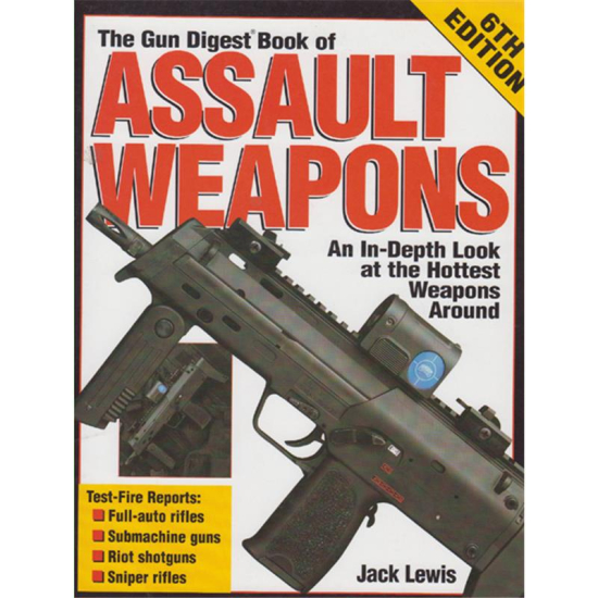 The Gun Digest Book of Assault Weapons - Modellbau Militärgeschichte ...