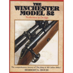 The Winchester Model 52: Perfection in Design
