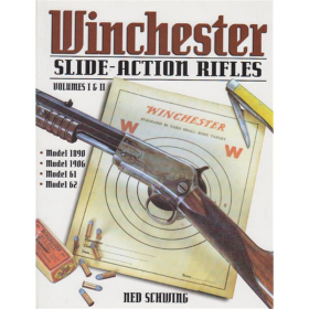 Winchester Slide-Action Rifles - Volumes I &amp; II