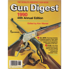 Gun Digest 1990 - 44th Annual Edition (Gebrauchtes Sammlerst&uuml;ck)