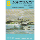 Luftfahrt international Nr. 8 Do X Erste Flugschiff...