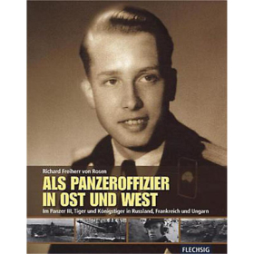 Richard Freiherr von Rosen - Als Panzeroffizier in Ost und West