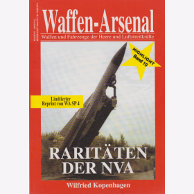 Kopenhagen, Wilfried : Rarit&auml;ten der NVA. (&Uuml;berarbeiteter Reprint von WA SP 4). Waffenarsenal HIGHLIGHT Band 10