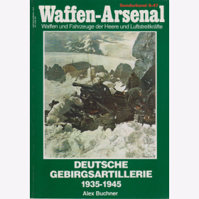 Buchner, Alex: Deutsche Gebirgsartillerie 1935- 1945. Waffenarsenal Sonderband S-47