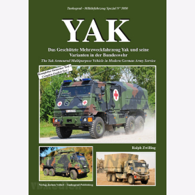 YAK - Das Gesch&uuml;tzte Mehrzweckfahrzeug Yak und seine Varianten in der Bundeswehr - Tankograd Milit&auml;rfahrzeug Spezial Nr. 5050
