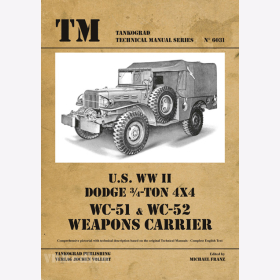 U.S. WWII Dodge 3/4-Ton 4x4 WC-51 &amp; WC-52 Weapons Carrier - Tankograd Technical Manual Series 6031