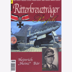 Ritterkreuztr&auml;ger Profile 6: Heinrich &quot;Heinz&quot; B&auml;r