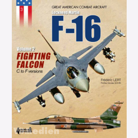 Lockheed Martin F-16 Volume 2 - Fighting Falcon C to F Versions - Great American Combat Aircraft 3