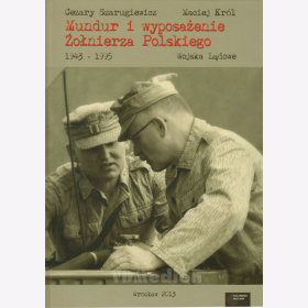 Uniformen und Ausr&uuml;stung der polnischen Armee 1943-1995 - Mundur i wyposazenie zolnierza polskiego