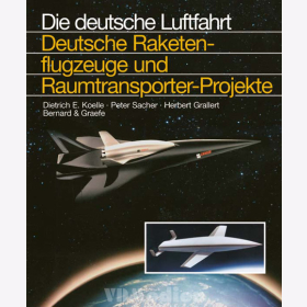Koelle Deutsche Raketenflugzeuge und Raumtransporter-Projekte - Die deutsche Luftfahrt 34