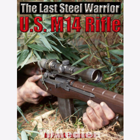 U.S. M14 Rifle - The Last Steel Warrior - Frank Iannamico