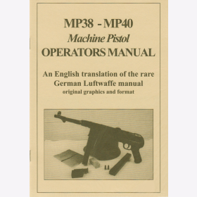 MP38 - MP40 Machine Pistol Operators Manual