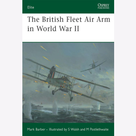 The British Fleet Air Arm in World war II - Osprey Elite 165