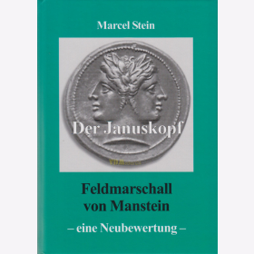 Stein / Der Januskopf - Feldmarschall von Manstein - Eine Neubewertung
