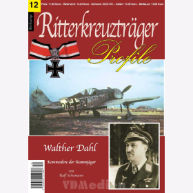 Ritterkreuztr&auml;ger Profile 12: Walther Dahl - Kommodore der Rammj&auml;ger