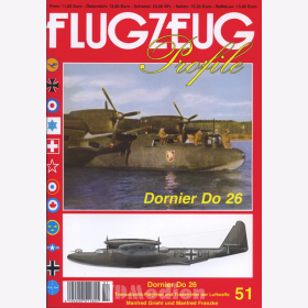 Dornier Do 26 Transatlantik-Flugboot und Transporter der Luftwaffe - Flugzeug Profile 51