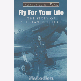 Fly for your Life - The Story of Wing Commander Bob Stanford Tuck - Fortunes of War